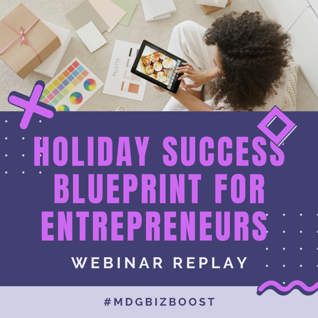 Workshop Replay: Holiday Success Blueprint for Entrepreneurs